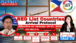 Latest RED LIST Countries | UPDATED IATF Arrival Protocols | January 16 to 31, 2022