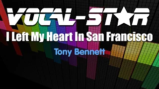 Tony Bennett - I Left My Heart In San Francisco (Karaoke Version) with Lyrics HD Vocal-Star Karaoke