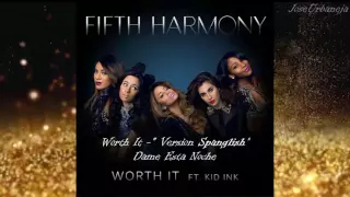 Fifth Harmony - Worth It (Spanglish Version) - Dame Esta Noche - (Audio) ft. Kid Ink