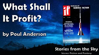 DISQUIETING Sci-Fi Read Along: What Shall It Profit? - Poul Anderson | Bedtime for Adults