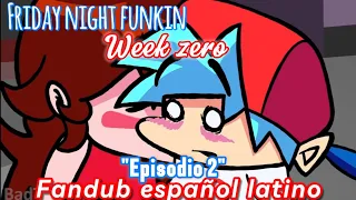 Friday night funkin - Week Zero (NOCHE DE CITA) "Episodio 2" (Fandub español)