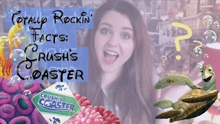 Totally Rockin' Facts: Crush's Coaster!