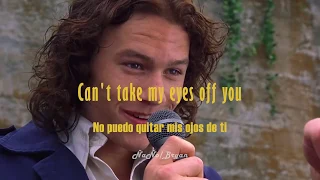 Can't take my eyes off you (10 things i hate about you)