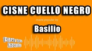 Basilio - Cisne Cuello Negro (Versión Karaoke)