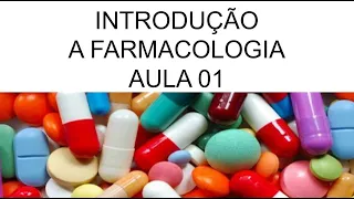 INTRODUÇÃO À FARMACOLOGIA - AULA 01