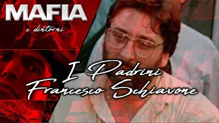 I Padrini - Francesco Schiavone (Sandokan)