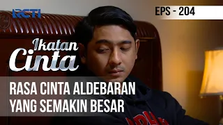 IKATAN CINTA - Rasa Cinta Aldebaran Yang Semakin Besar