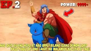 EP.2 NAG QUIT BILANG HERO AT NAG APPLY BILANG DEMON LORD PARA WASAKIN ANG MUNDO NG MGA TAO!!