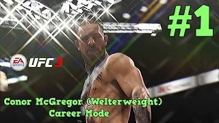 The King Is Back : Conor McGregor (Welterweight) UFC 3 Career Mode : Part 1 (PS4)