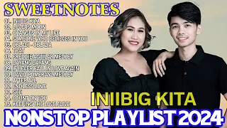 SWEETNOTES Nonstop 2024 💔 INIIBIG KITA🎶Sweetnotes Best Songs Collection Playlist 2024