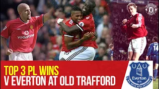 Top 3 Premier League Wins v Everton at Old Trafford | Manchester United v Everton| Bitesize Boxset