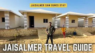 JAISALMER TRAVEL GUIDE | Sam Dunes Safari | JAISALMER SAM DESERT CAMP | BEST Desert Safari Guide