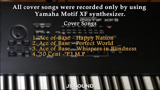 Yamaha Motif XF  Cover Songs Ace of Base and 50 Cent