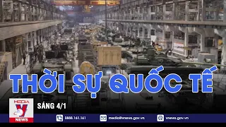 Thời sự Quốc tế sáng 4/1 - VNEWS