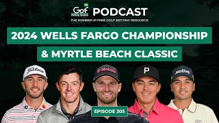 Wells Fargo Championship + Myrtle Beach Classic 2024 - Golf Betting System Podcast