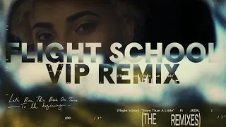 Flight School ft. JRDN - More Than A Little (VIP Remix - Official Audio)