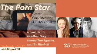 The Porn Star After OnlyFans and SESTA/FOSTA panel w/ Heather Berg, Hoang Tan Nguyen, & Ty Mitchell