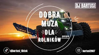 ⛔😍 DOBRA MUZA DLA ROLNIKÓW🚜 !!! 2024 😍⛔ VOL.1 {😈🔥 NAJLEPSZE KLUBOWE BRZMIENIE 🔥😈} 💙🎶 @DJBarTusi 🎶💙