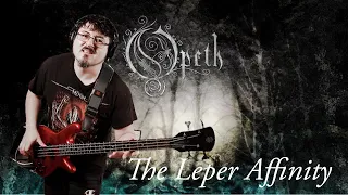 Opeth - The Leper Affinity FULL Bass Cover