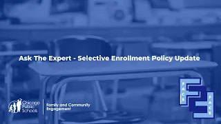 Ask The Expert - Selective Enrollment Policy Update