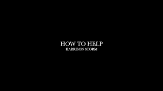 How To Help by Harrison Storm (Lyrics)