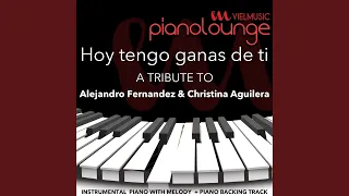 Piano Lounge: Hoy Tengo Ganas de Ti (Piano Karaoke Version) (A Tribute to Alejandro Fernandez &...