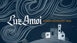 Luz amoi - Adventskonzert 2020