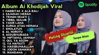 AI KHODIJAH - HABBITAK X ALA BALI - SAJADAH MERAH - KUMPULAN LAGU SHOLAWAT AI KHODIJAH FULL ALBUM