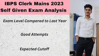 IBPS Clerk Mains 2023 Self Given Exam Analysis || good attempts || Expected Cutoff #ibps #ibpsclerk