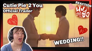 Cutie Pie 2 You OFFICIAL Trailer - REACTION *WEDDING BELLS*
