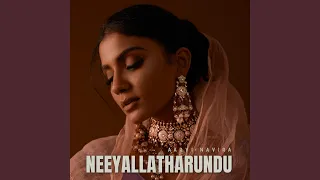 Neeyallatharundu