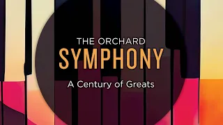 The Orchard Symphony – "A Century of Greats"