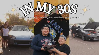 🎂 IN MY 30S 🏎️ gifts from Laos & Thailand. first car shows. family hangout