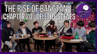THE RISE OF BANGTAN | Chapter 20: Deleted Scenes