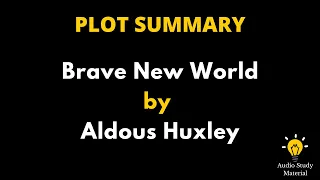 Plot Summary Of Brave New World By Aldous Huxley - Brave New World | Plot Summary | Aldous Huxley