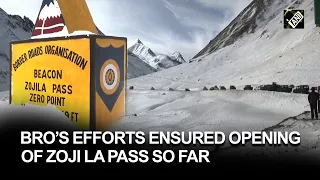 BRO’s concerted efforts ensured opening of Zoji La Pass so far