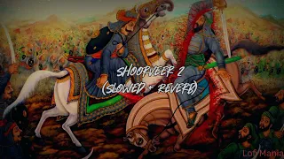 Shoorveer 2🔥 - (Slowed + Reverb) || Rapperiaya Baalam || Lofi Maina✨