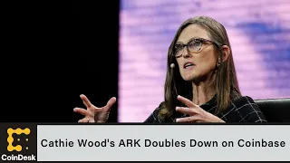 Cathie Wood's ARK Doubles Down on Coinbase as Crypto Exchange Announces Layoffs