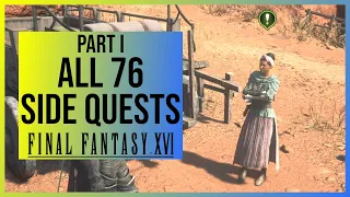 Final Fantasy 16: All 76 Side Quests with Walkthroughs | PART I