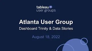 Atlanta Tableau User Group - August 18, 2022