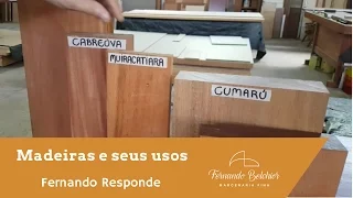 Fernando Responde: Madeiras e seus Usos