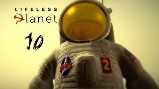 Lifeless Planet - Прохождение на русском! #10