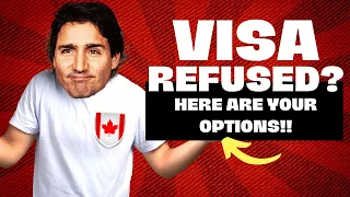 Canada Visa Refused? Here are your next steps! Options after Canada Visa Refusal in 2023