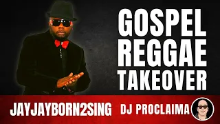 GOSPEL REGGAE | JayJayBorn2Sing | Gospel Reggae Takeover | DJ Proclaima