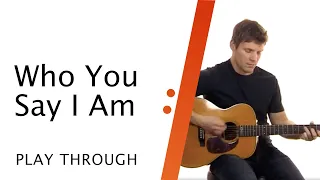 Who You Say I Am // Hillsong Worship // Acoustic Play Through