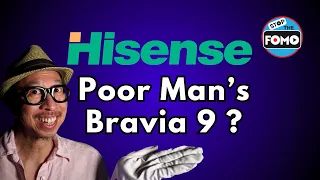 is Hisense U9N the Poor Man's Bravia 9? The specs say it all!