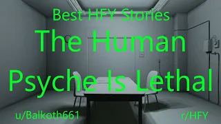 Best HFY Reddit Stories: The Human Psyche Is Lethal