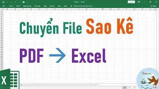 Cách chuyển file sao kê PDF sang Excel