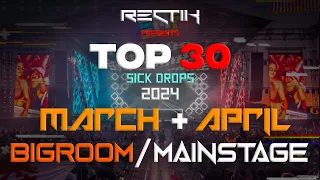 Sick Drops 🔥 March & April 2024 | Big Room / Mainstage | Top 30 | Rectik