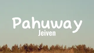 Jeiven - Pahuway (Lyrics)